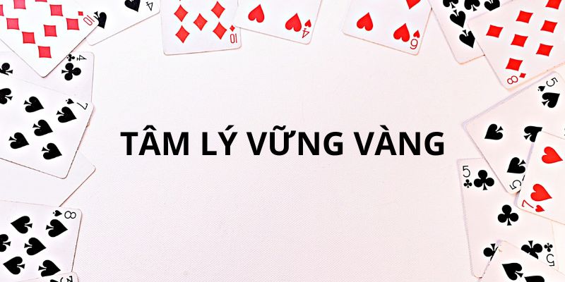 Thành viên phải có một tâm lý vững trong bất kỳ trường hợp nào